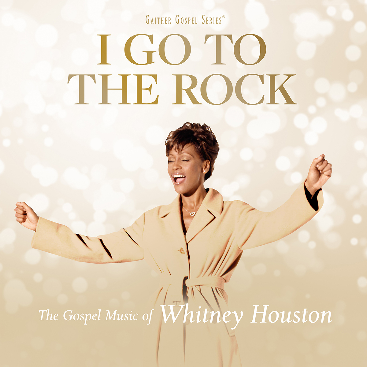 I GO TO THE ROCK: THE GOSPEL MUSIC OF WHITNEY HOUSTON