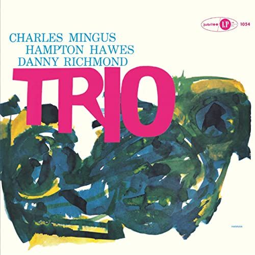 MINGUS THREE (FEAT. HAMPTON HAWES & DANNY RICHMOND)