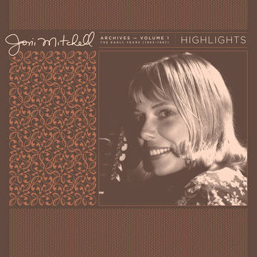 JONI MITCHELL ARCHIVES, VOL. 1 (1963-1967)