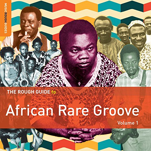 THE ROUGH GUIDE TO AFRICAN RARE GROOVE (VOLUME 1)