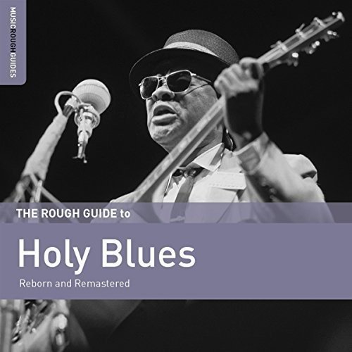 THE ROUGH GUIDE TO THE HOLY BLUES