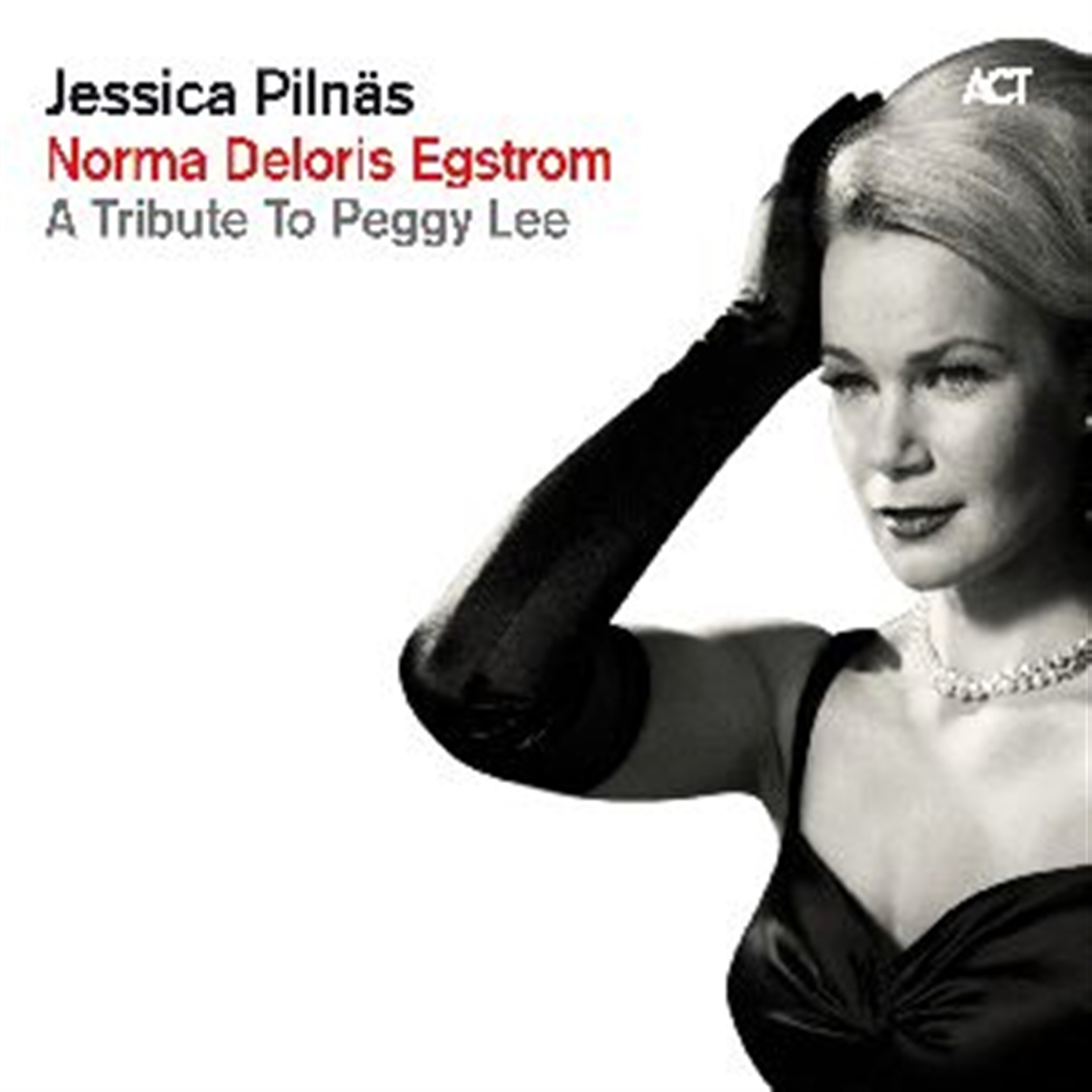 NORMA DELORIS EGSTROM - A TRIBUTE TO PEGGY LEE