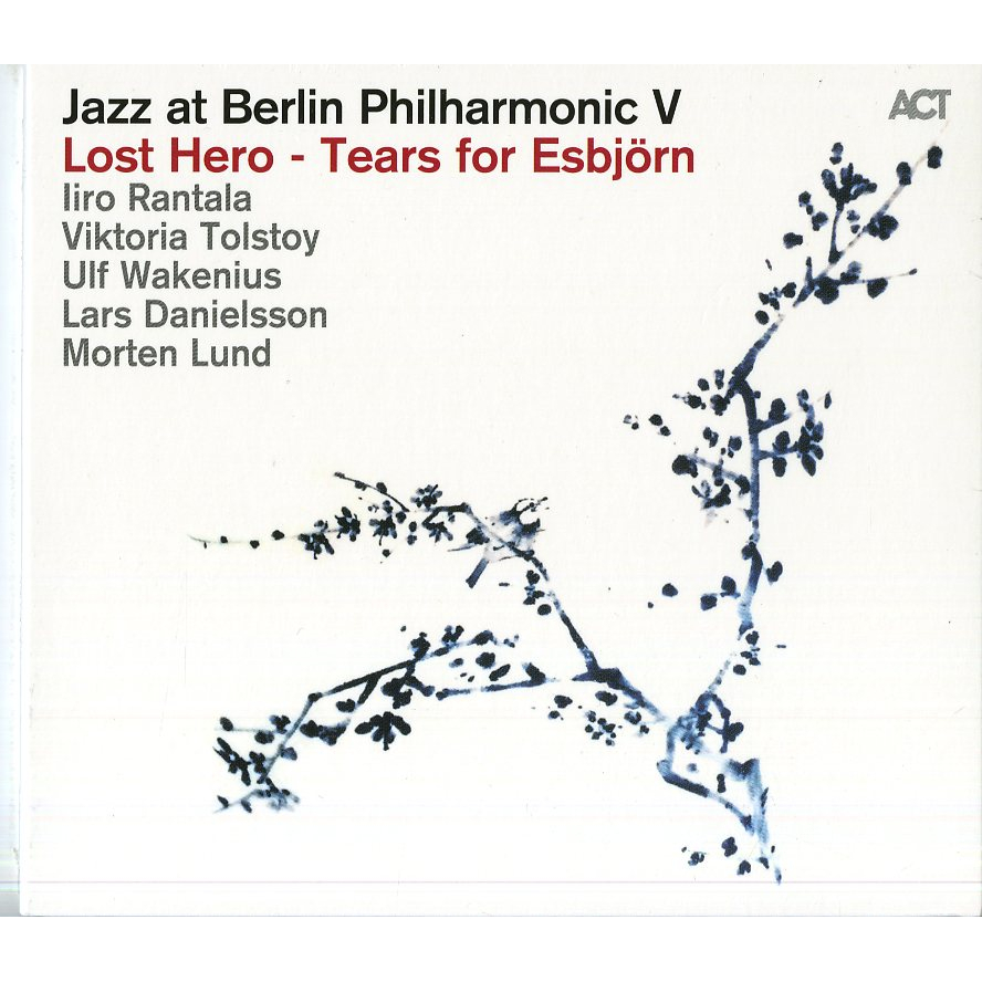 JAZZ AT BERLIN PHILHARMONIC V: LOST HERO - TEARS FOR ESBJORN
