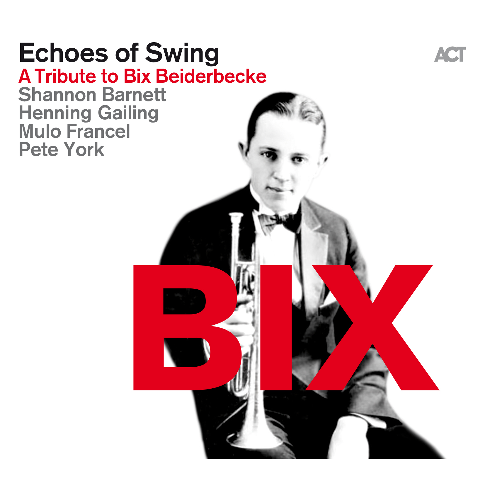 BIX - A TRIBUTE TO BIX BEIDERBECKE