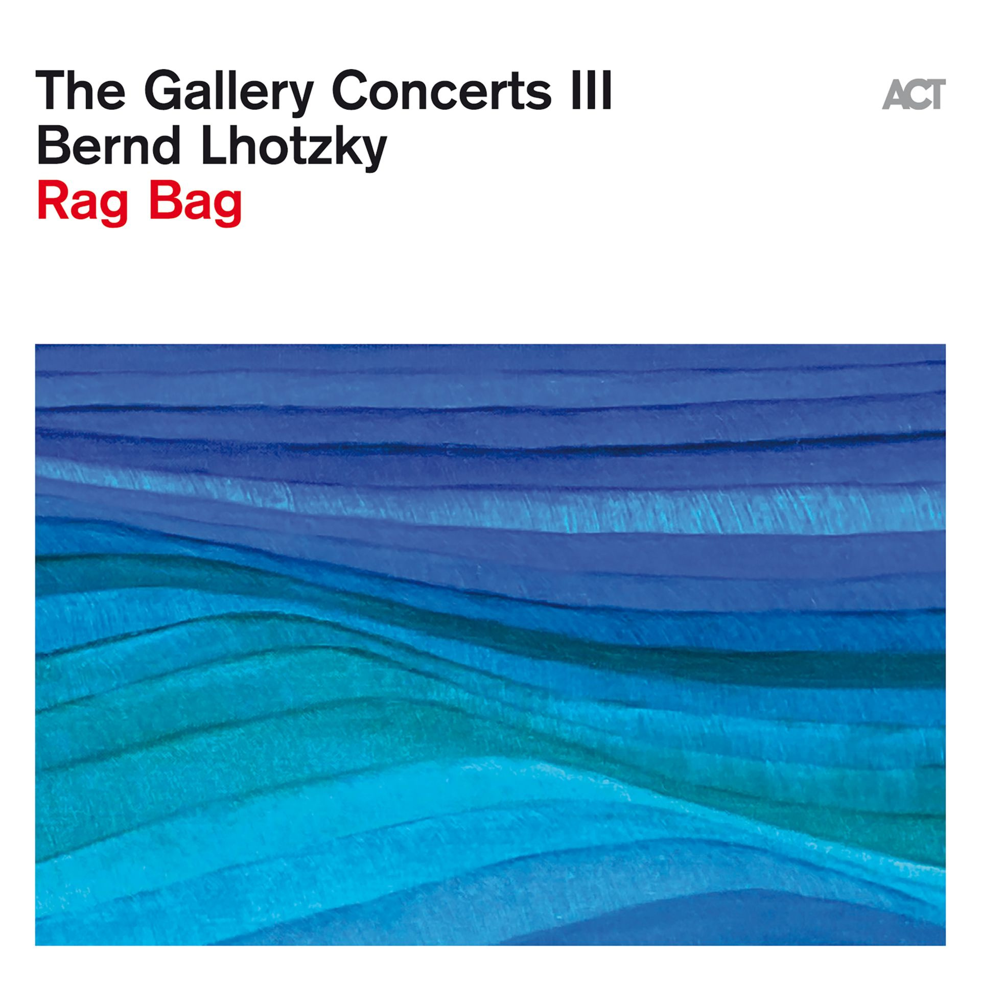 THE GALLERY CONCERTS III: RAG BAG