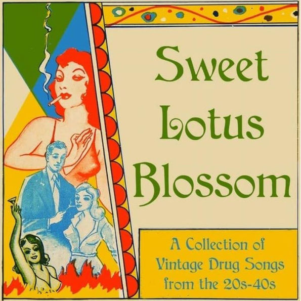 SWEET LOTUS BLOSSOM: VINTAGE DRUG SONGS 1020S-1040S