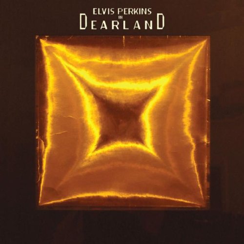 ELVIS PERKINS IN DEARLAND