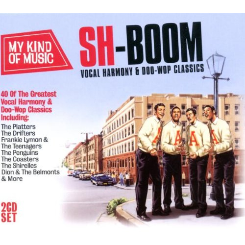 SH-BOOM - VOCAL HARMONY & DOO-WOOP CLASSICS