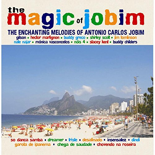 THE MAGIC OF JOBIM: THE ENCHANTING MELODIES OF ANTONIO CARLOS JOBIM