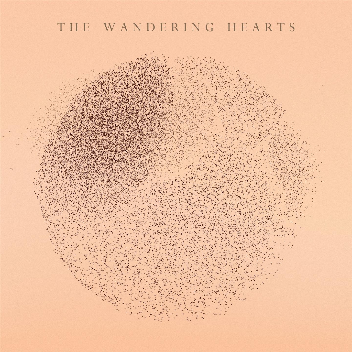 THE WANDERING HEARTS [140 GR GATEFOLD LP]