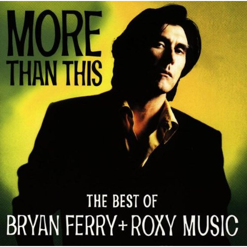 MORE THAN THIS-THE BEST OF (W/ROXY MUS)