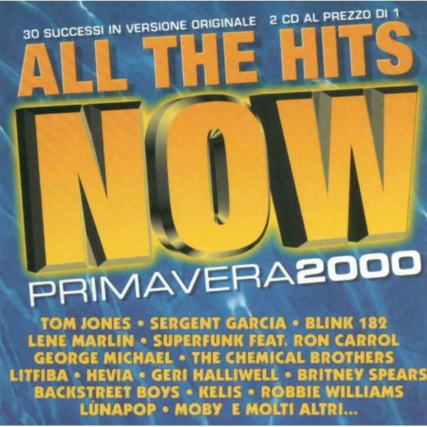 ALL THE HITS NOW PRIMAVERA 2000 VOL. 1