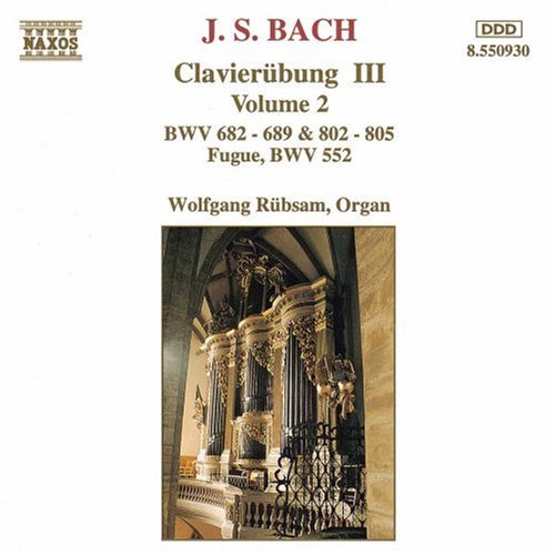 CLAVIERUBUNG III, VOL.2: FUGA BWV 552, BWV 682-689, BWV 802-805