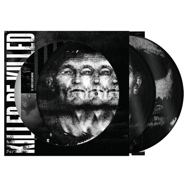 KILLER BE KILLED - PICTURE DISC LTD.ED.