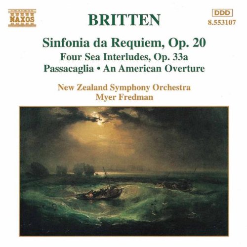 SINFONIA DA REQUIEM OP.20, 4 SEA INTERLUDES OP.33A, PASSACAGLIA OP.33B, AN AMER