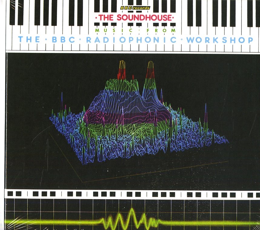 THE SOUNDHOUSE - MUSIC FROM THE BBC RADIOPHONIC WORKSHOP