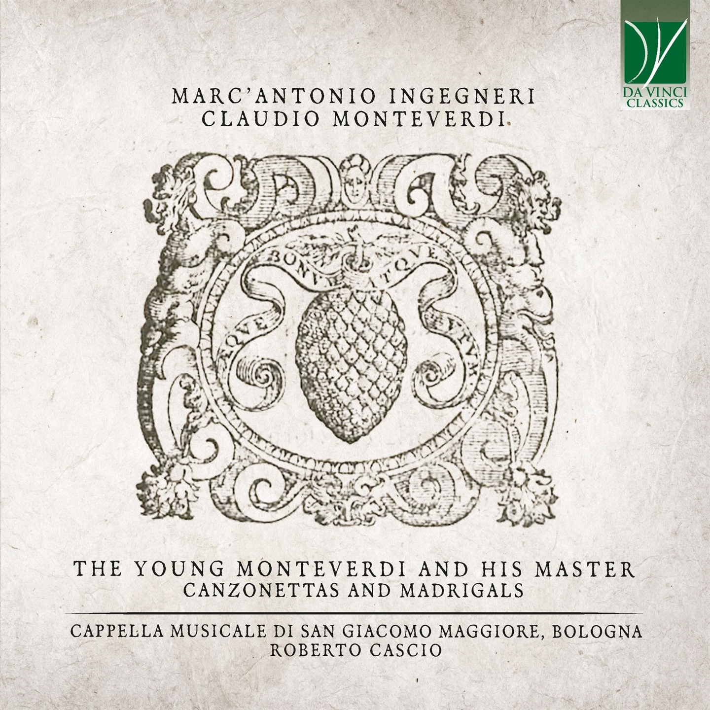 THE YOUNG MONTEVERDI AND HIS MASTER - CANZONETTAS AND MADRIGALS