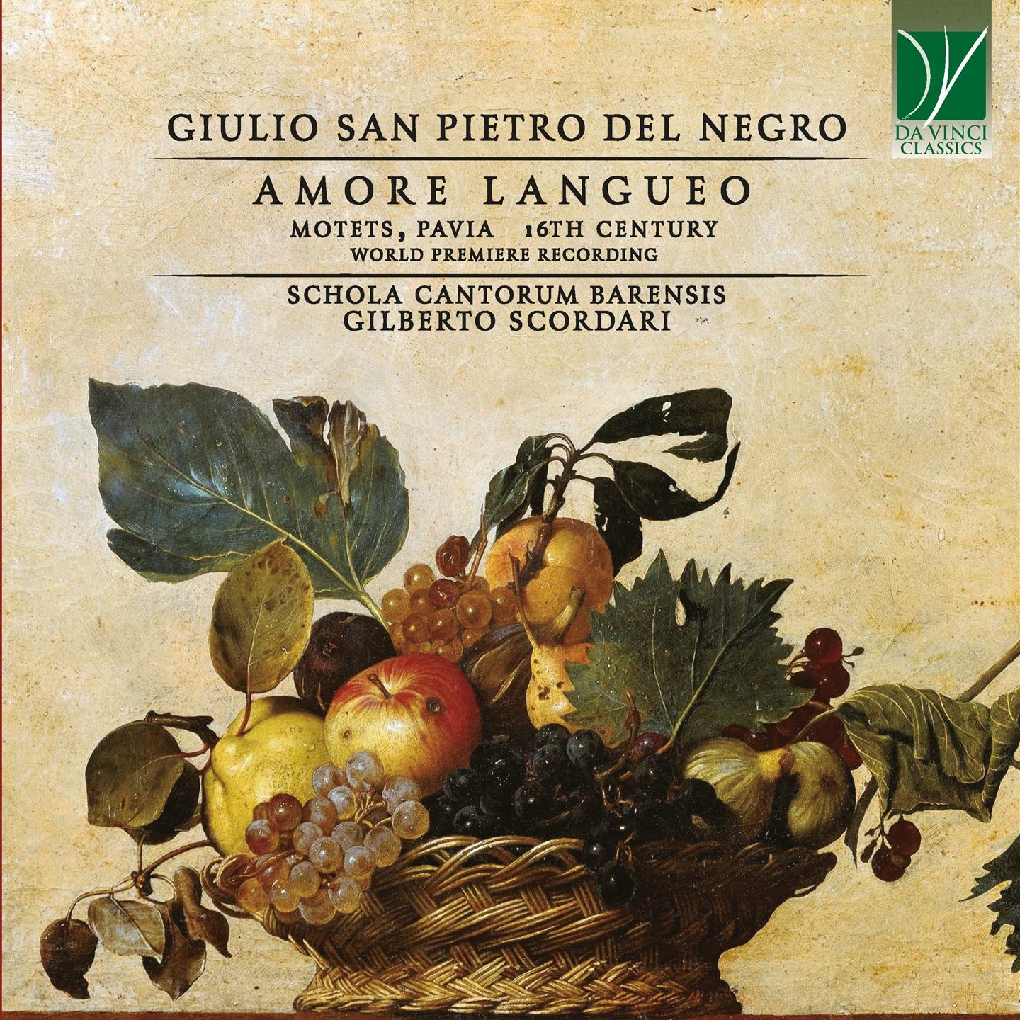 GIULIO SAN PIETRO DEL NEGRO: AMORE LANGUEO, MOTETS, PAVIA, 16TH CENTURY [WORLD