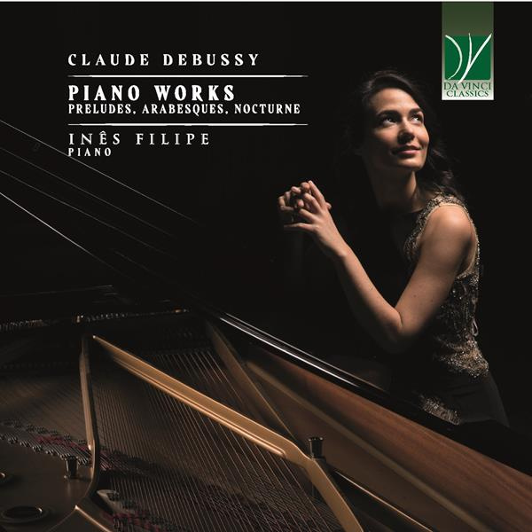 CLAUDE DEBUSSY: PIANO WORKS (PRELUDES, ARABESQUES, NOCTURNE)