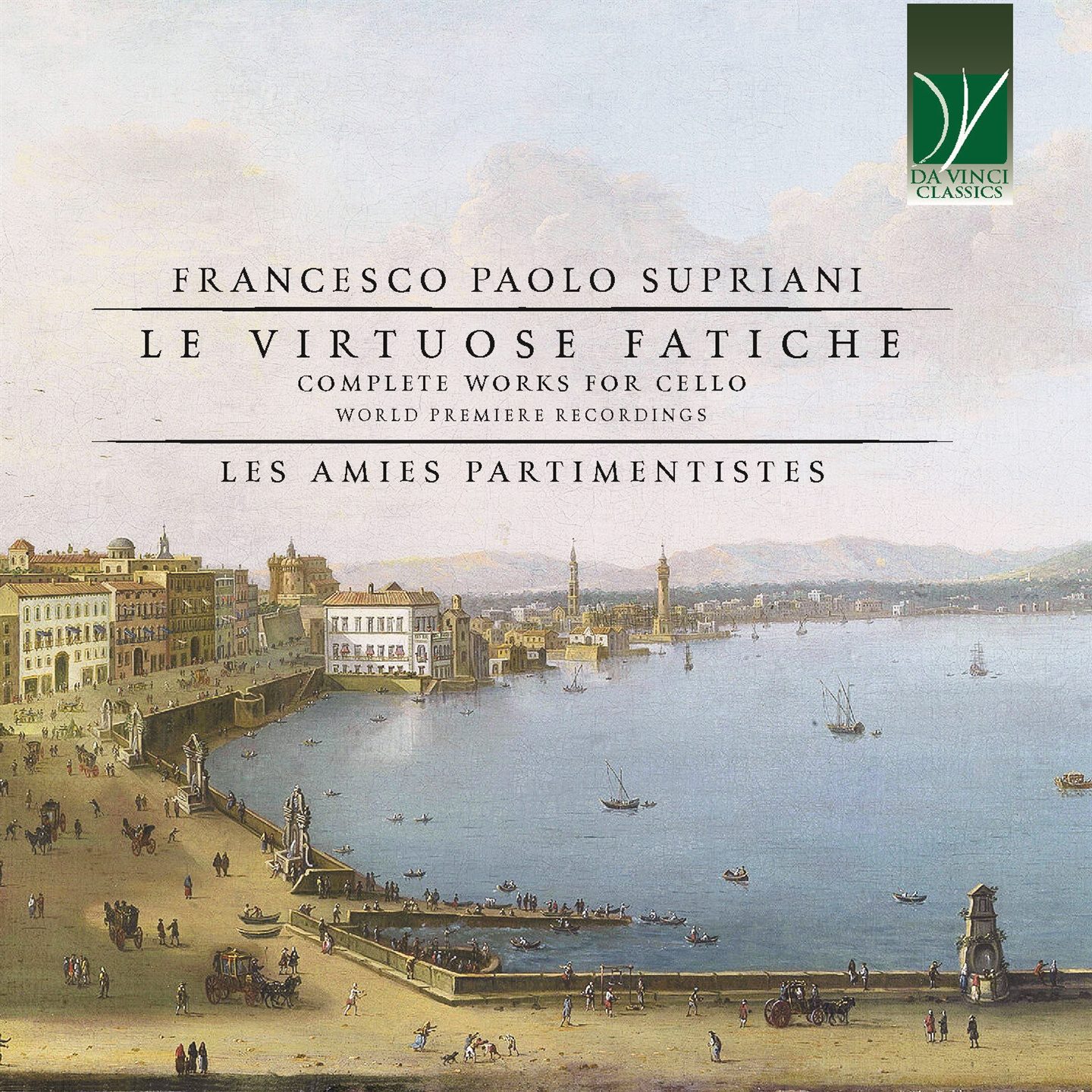 FRANCESCO PAOLO SUPRIANI: LE VIRTUOSE FATICHE, COMPLETE WORKS FOR CELLO