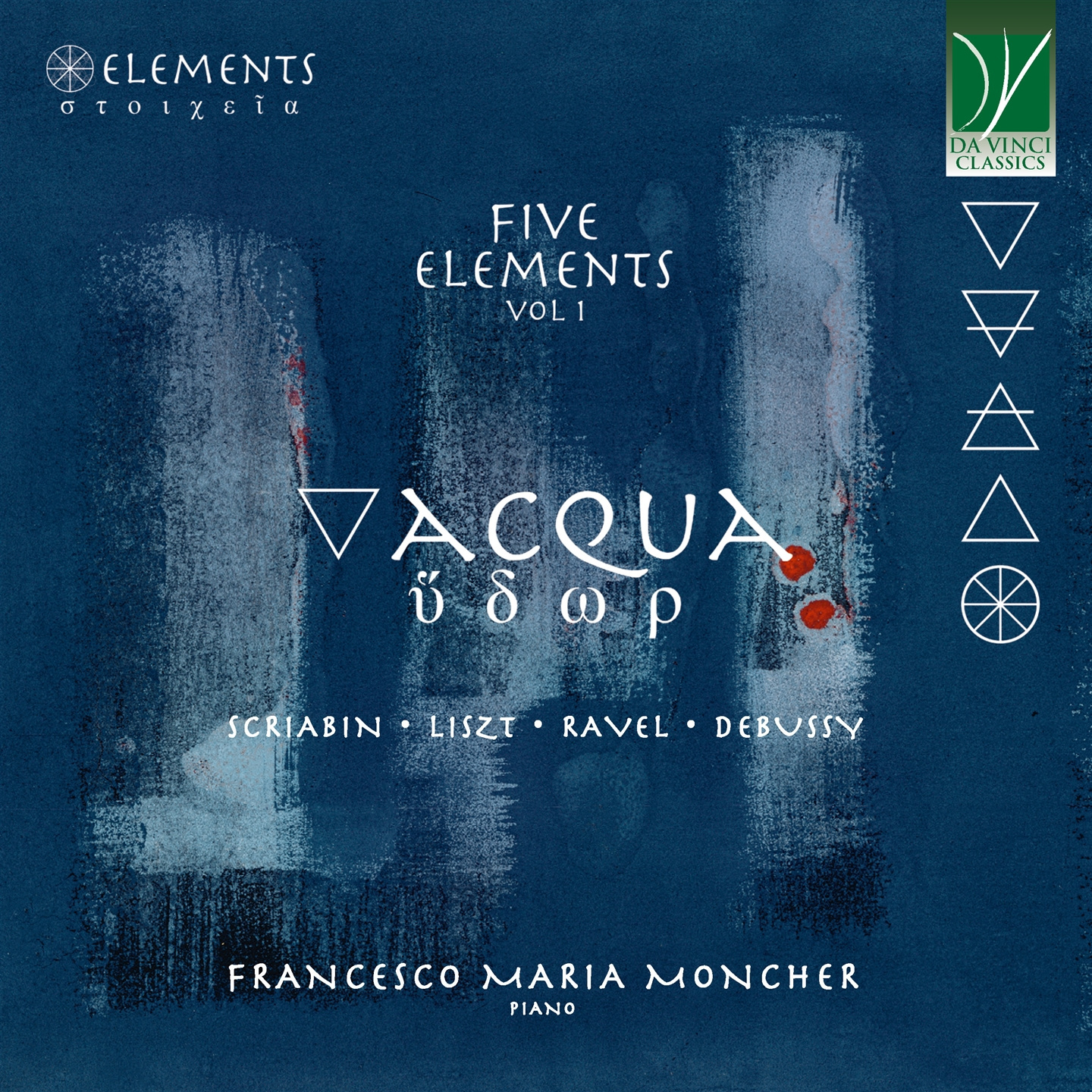 FIVE ELEMENTS VOL. 1: ACQUA (MUSIC BY SCRIABIN, LISZT, RAVEL, DEBUSSY)