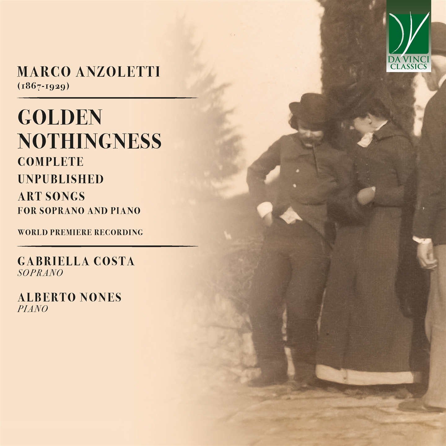 MARCO ANZOLETTI: GOLDEN NOTHINGNESS, COMPLETE UNPUBLISHED ART SONGS FOR SOPRANO