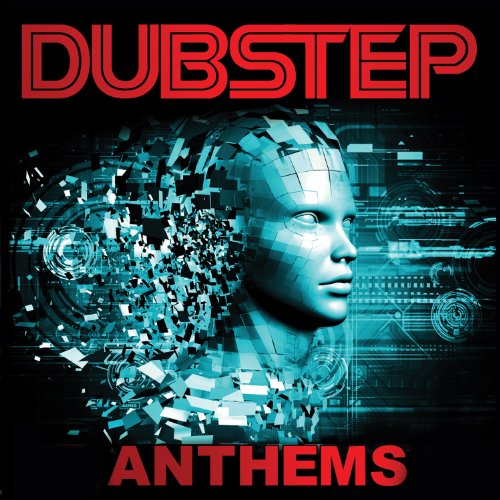 DUBSTEP ANTHEMS