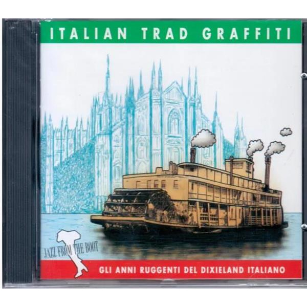 ITALIAN TRAD GRAFFITI (GLI ANNI RUGGENTI DEL DIXIELAND ITALIANO)