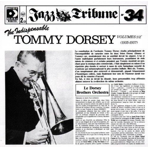 THE INDISPENSABLE TOMMY DORSEY VOL. 1/2 (1935-1937)