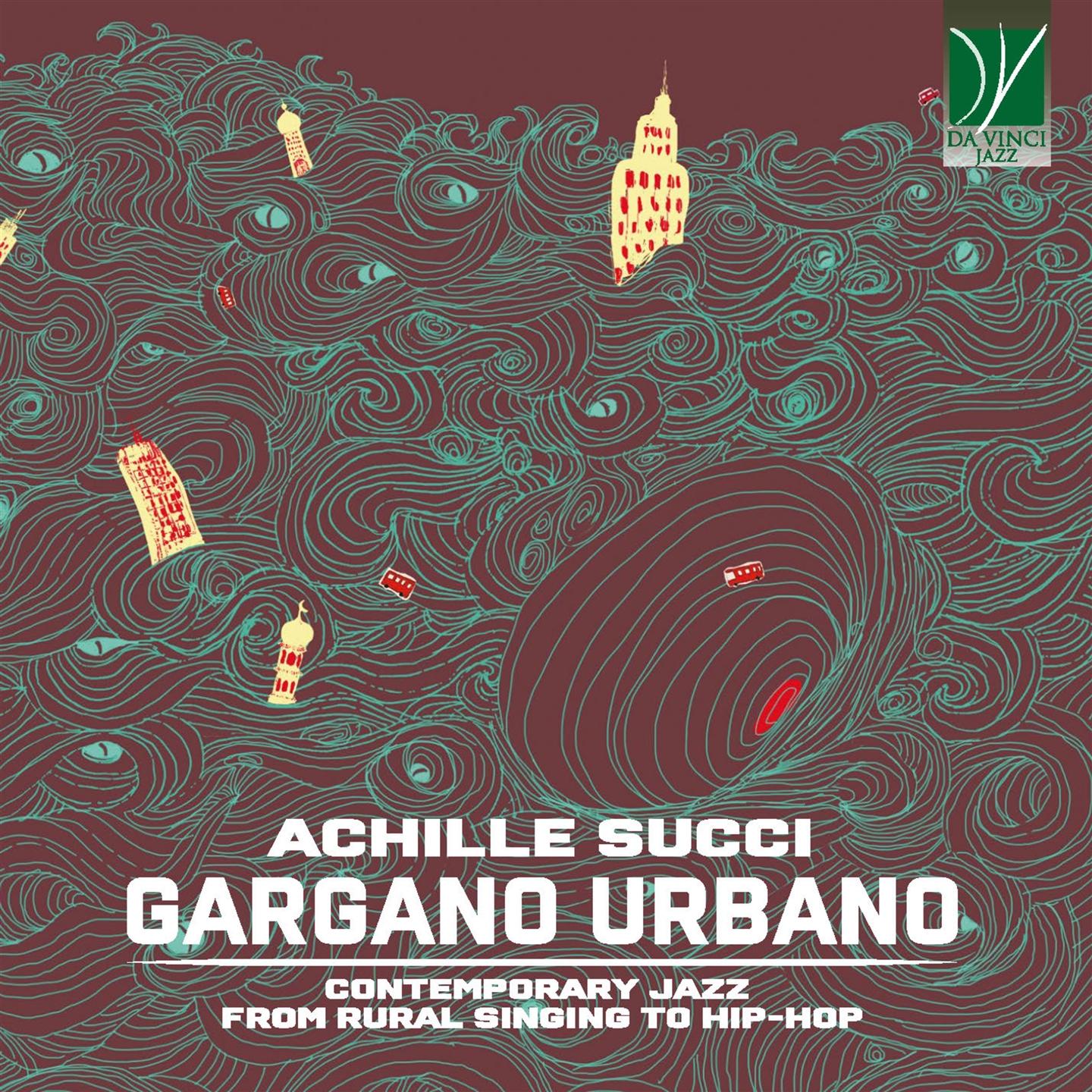 GARGANO URBANO - CONTEMPORARY JAZZ FROM COUNTRY SONG TO HIP-HOP