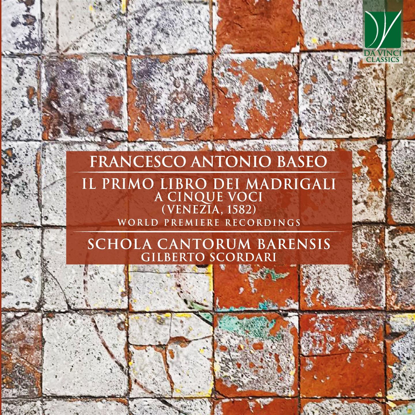 BASEO: IL PRIMO LIBRO DEI MADRIGALI A CINQUE VOCI (VENEZIA, 1582)