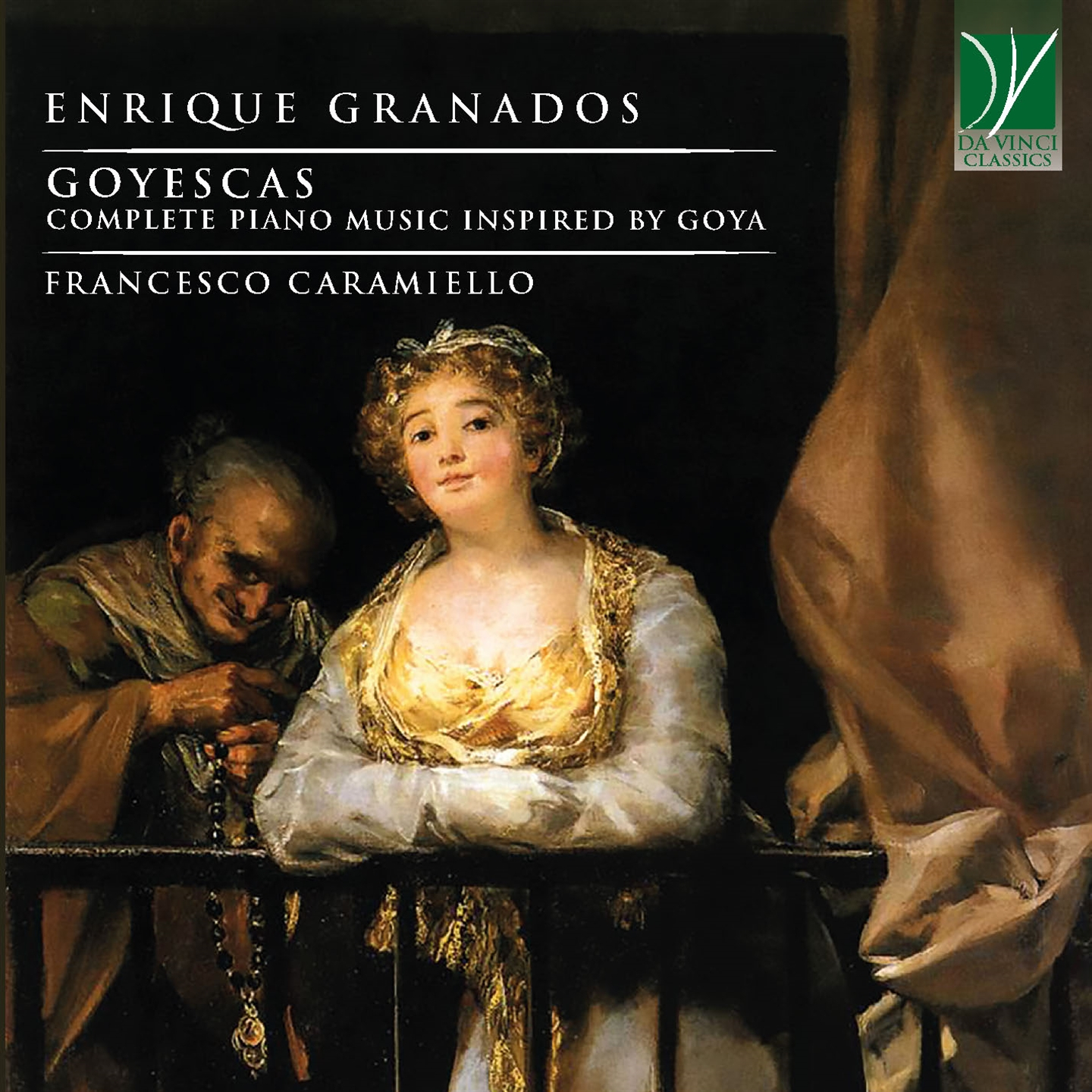 GRANADOS: GOYESCAS, COMPLETE PIANO MUSIC INSPIRED BY GOYA