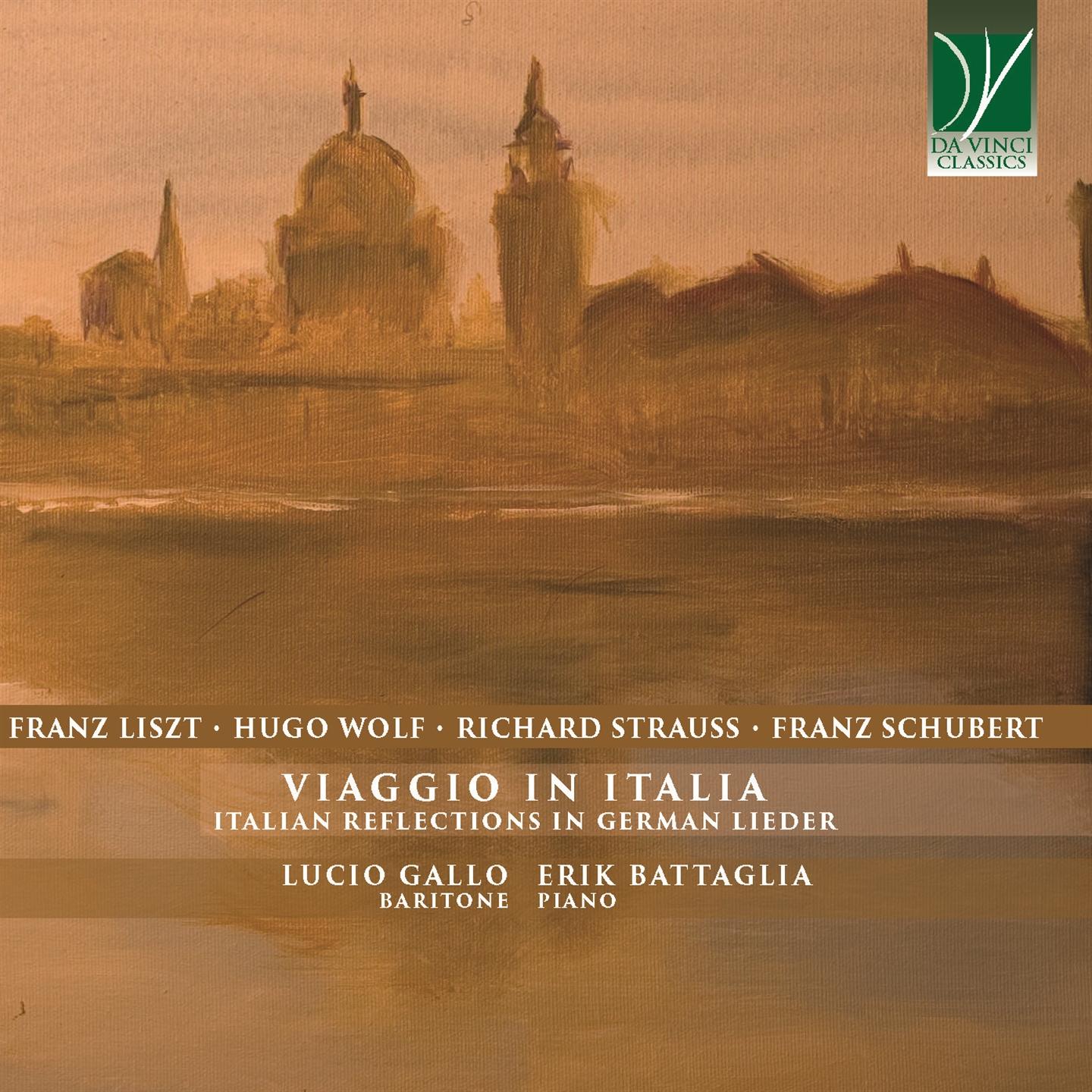 VIAGGIO IN ITALIA - ITALIAN REFLECTIONS IN GERMAN LIEDER