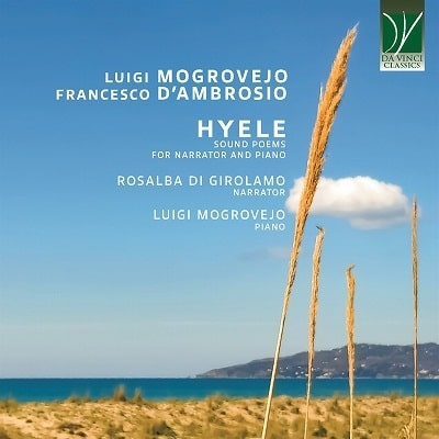 MOGROVEJO-D'AMBROSIO: HYELE - SOUND POEMS FOR NARRATOR AND PIANO