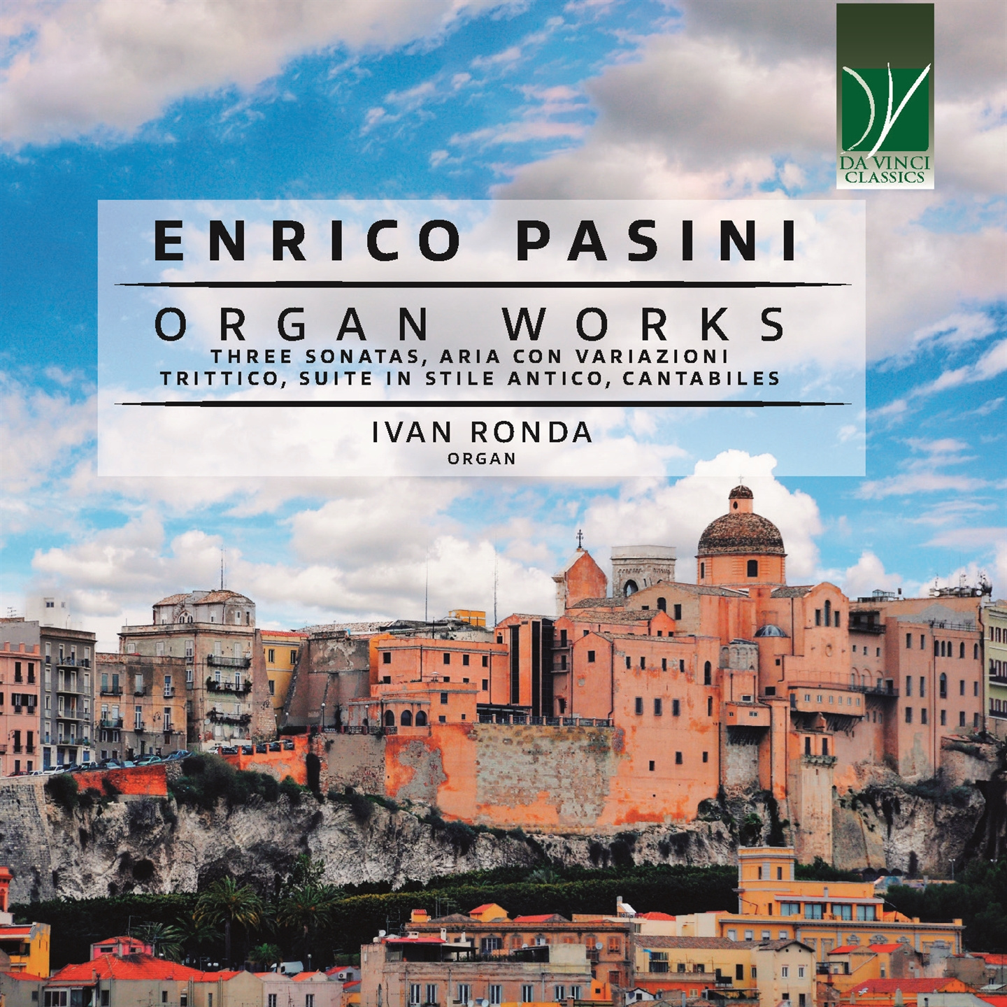 ENRICO PASINI: ORGAN WORKS (THREE SONATAS, CANTABILES, TRITTICO, SUITE IN STILE