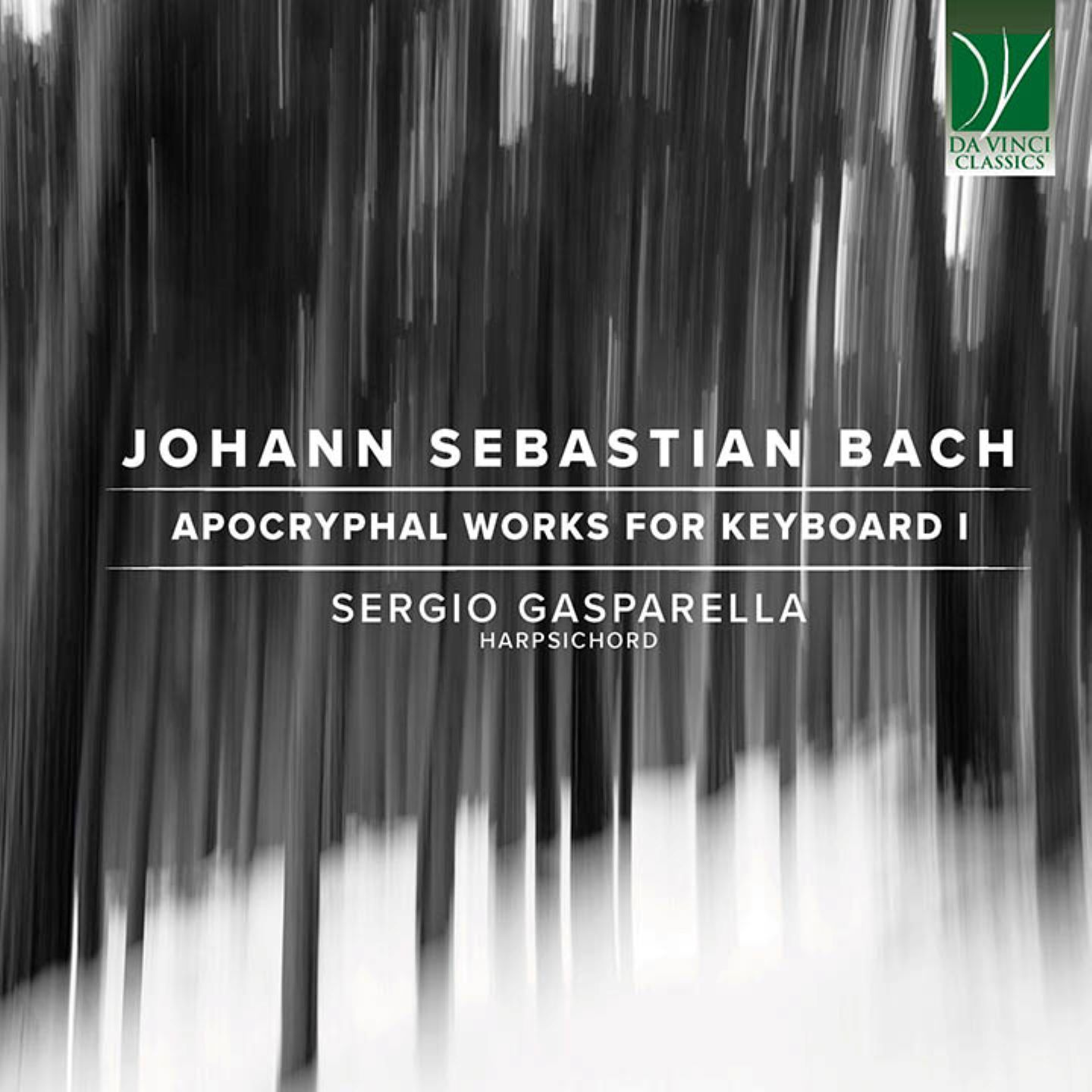 JOHANN SEBASTIAN BACH: APOCRYPHAL WORKS FOR KEYBOARD I