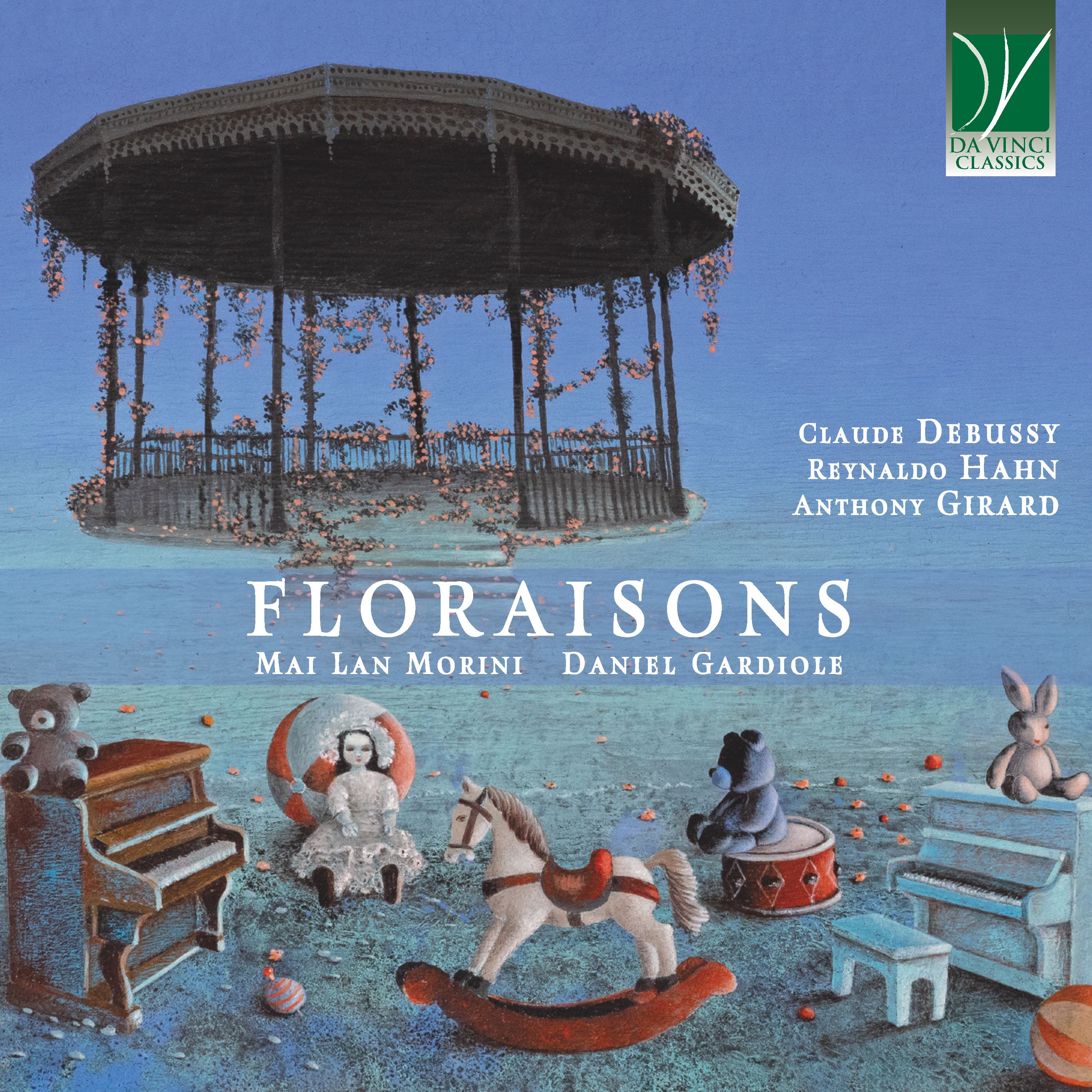 CLAUDE DEBUSSY, REYNALDO HAHN, ANTHONY GIRARD: FLORAISONS