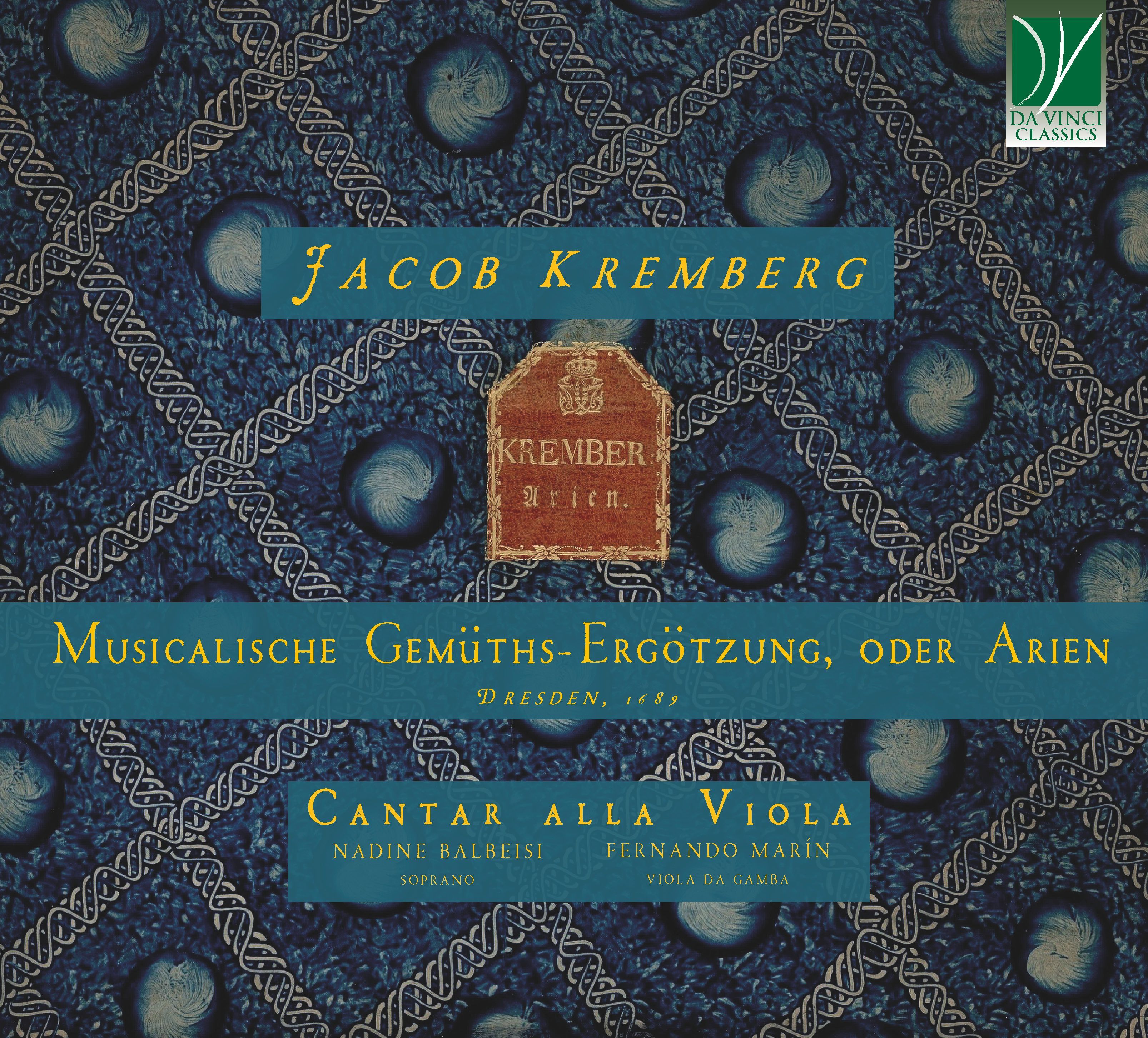 Jacob Kremberg: Musicalische Gemüths-Ergötzung, oder Arien, Dresden, 1689