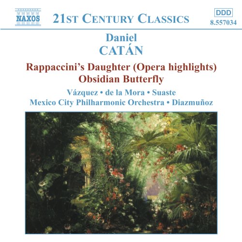 RAPPACCINI'S DAUGHTER (ESTRATTI), OBSIDIAN BUTTERFLY (PER SOPRANO, CORO E ORCH.