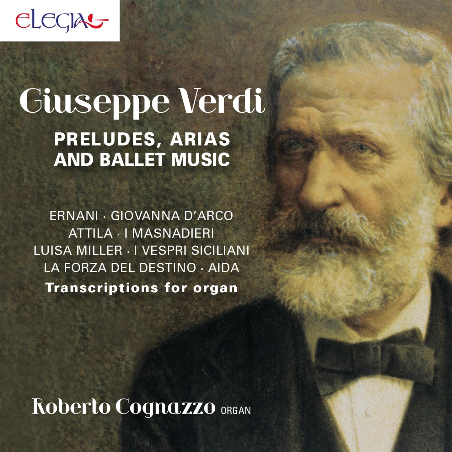 VERDI: PRELUDES, ARIAS AND BALLET MUSIC