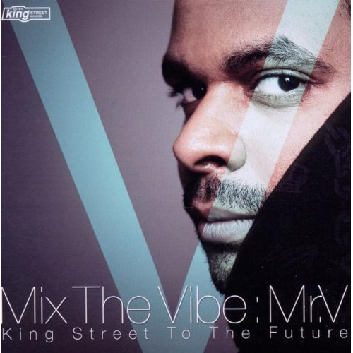 MIX THE VIBE MR. V TO THE FUTURE