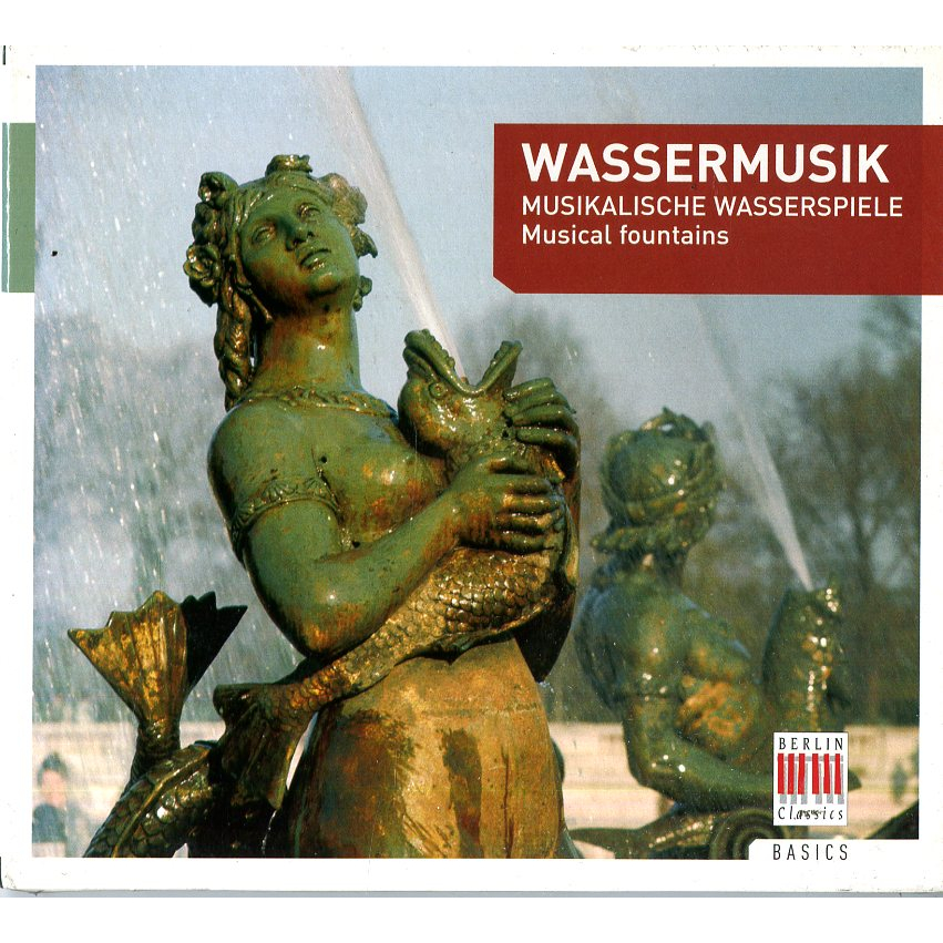 WASSERMUSIK:MUSICAL FOUNTAINS