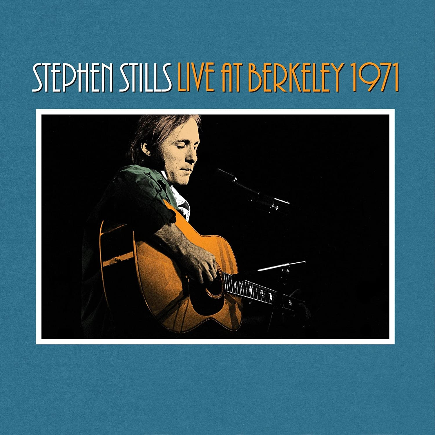 STEPHEN STILLS LIVE AT BERKELEY 1971