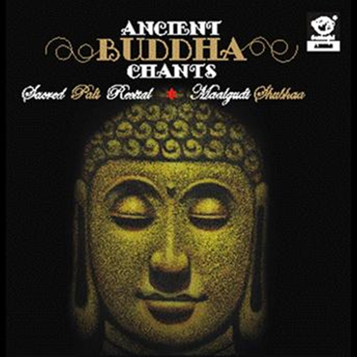 ANCIENT BUDDHA CHANTS