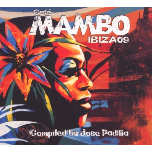 CAFE' MAMBO IBIZA 09 BY JOSE' PADILLA