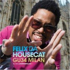 Felix Da Housecat-Gu34 Milan