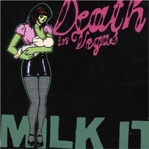 MILK IT - THE BEST OF DEATH IN VEGAS