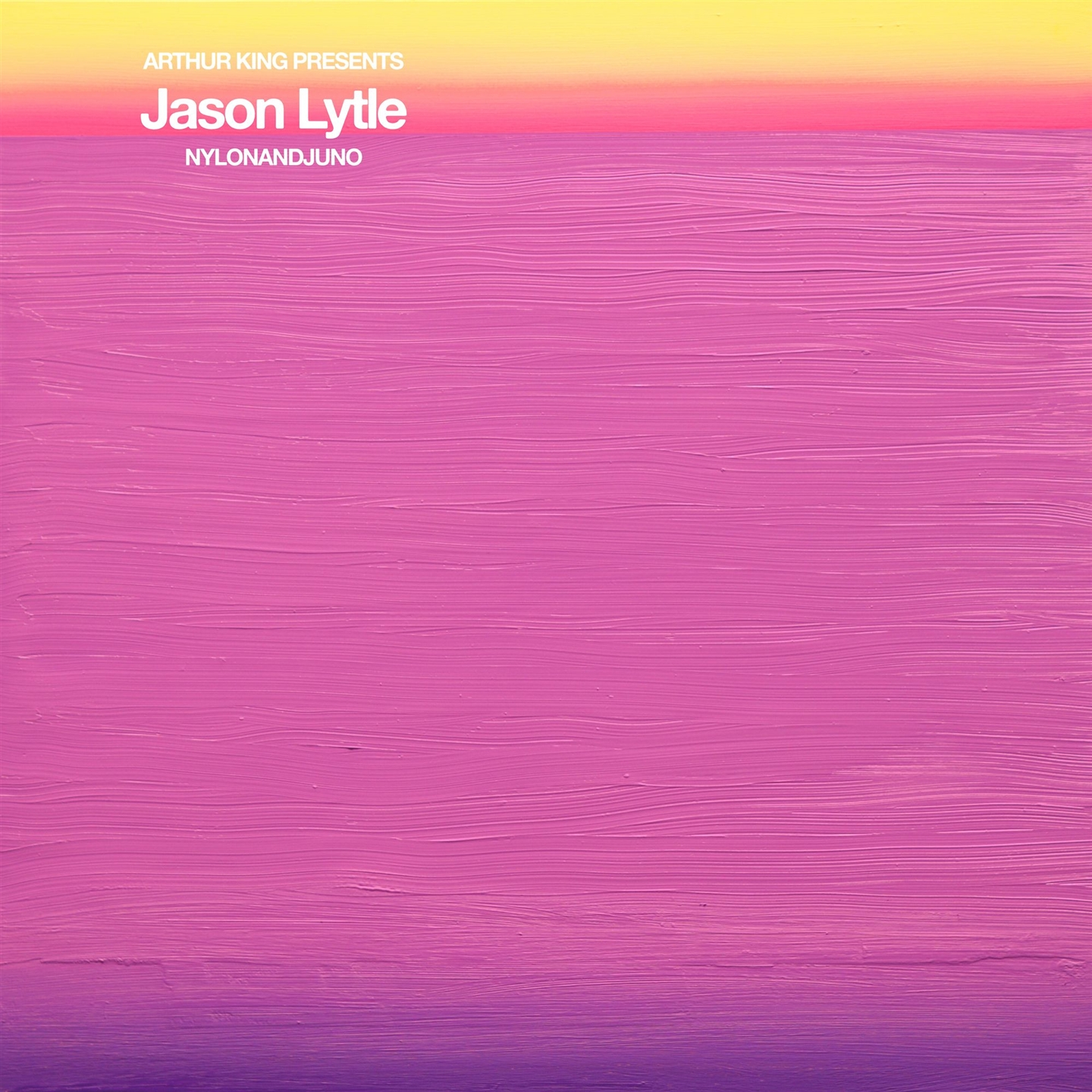 ARTHUR KING PRESENTS JASON LYTLE: NYLONANDJUNO [LP]