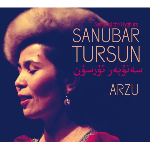 ARZU (SONGS OF THE UYGHURS)