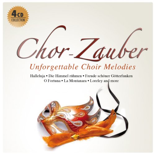 CHOR ZAUBER - UNFORGETTABLE CHOIR MELODIES